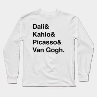 Famous artists list Long Sleeve T-Shirt